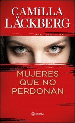 portada mujeres que no perdonan camilla lackberg 202003041057