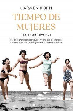 portada tiempo de mujeres saga hijas de una nueva era 2 carmen korn 202009281106