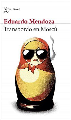 portada transbordo en moscu eduardo mendoza 202103251759