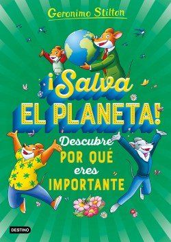 portada salva el planeta descubre por que eres importante geronimo stilton 202007061818