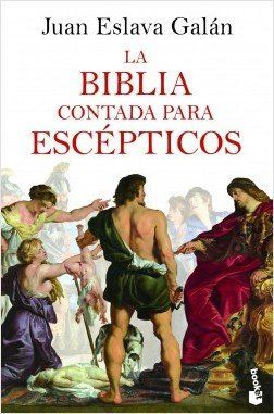 portada la biblia contada para escepticos juan eslava galan 202002241005