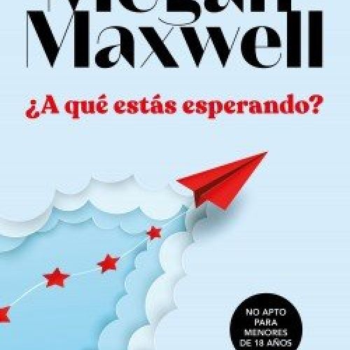 portada a que estas esperando megan maxwell 202009041006