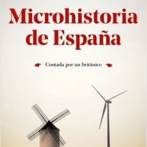 portada microhistoria de espana william chislett 202002251327