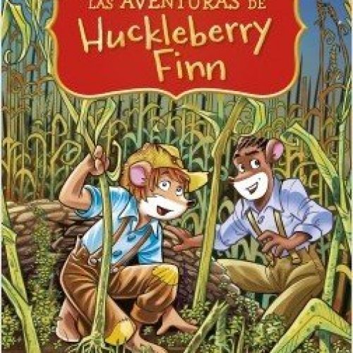 portada las aventuras de huckleberry finn geronimo stilton 202002261845