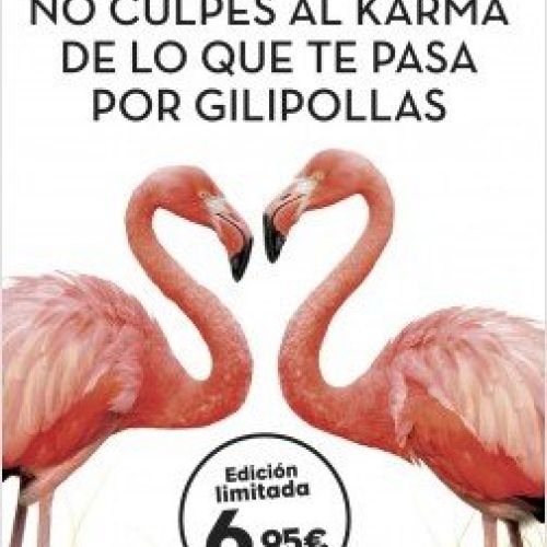portada no culpes al karma de lo que te pasa por gilipollas laura norton 201811051952