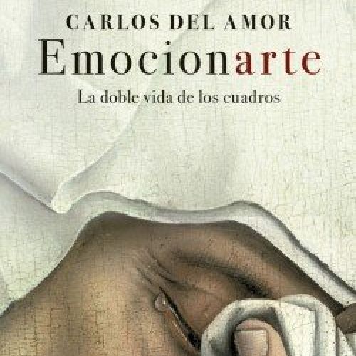 portada emocionarte la doble vida de los cuadros carlos del amor 202009221512