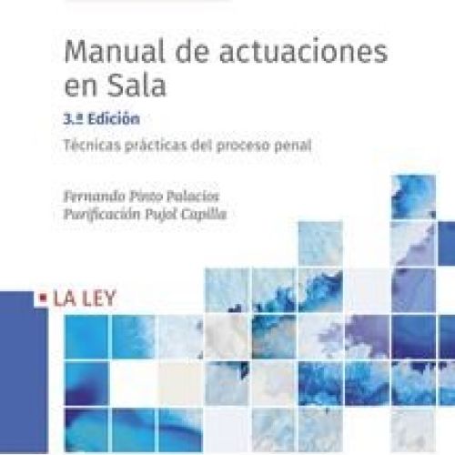 0007364 manual de actuaciones en sala tecnicas practicas del proceso penal 3a edicion 300