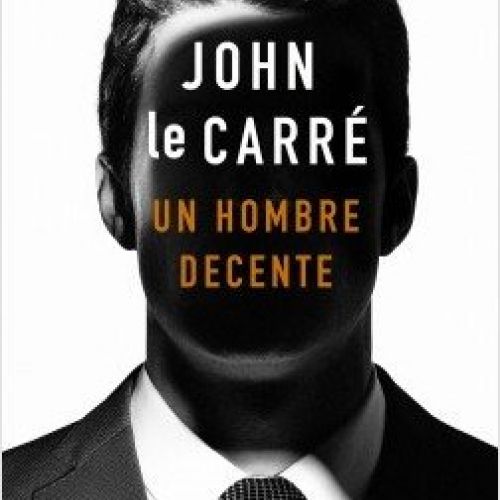 portada un hombre decente john le carre 201907021449
