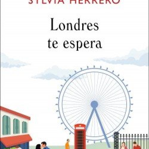 portada londres te espera sylvia herrero 202005051248