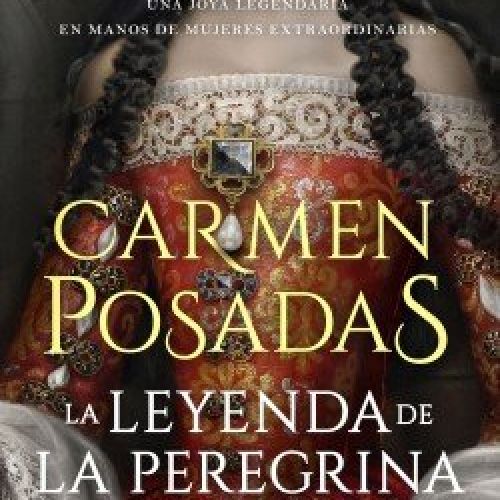 portada la leyenda de la peregrina carmen posadas 202009040958