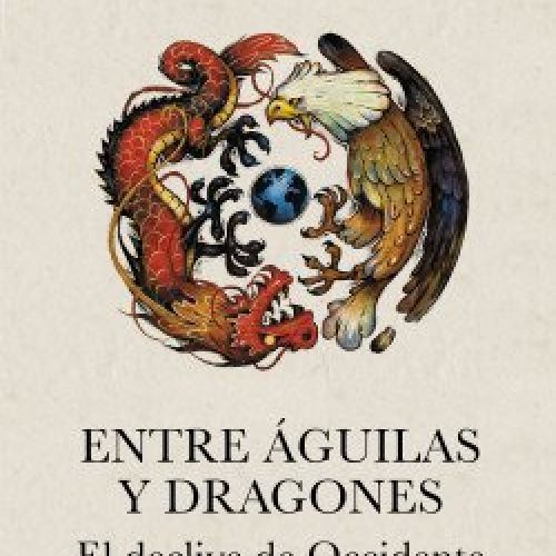 portada entre aguilas y dragones emilio lamo de espinosa 202110201743