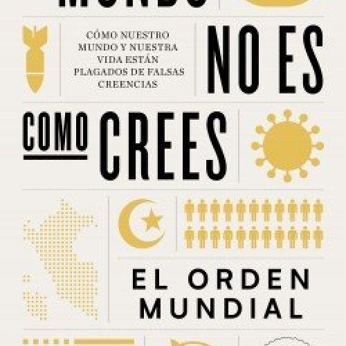 portada el mundo no es como crees el orden mundial 202005061317