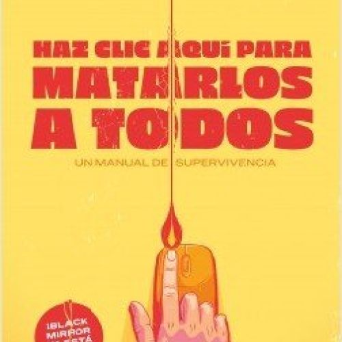 portada haz clic aqui para matarlos a todos alvaro robledo 201903271012