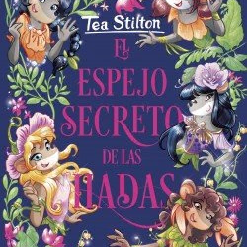 portada el espejo secreto de las hadas tea stilton 202008101229