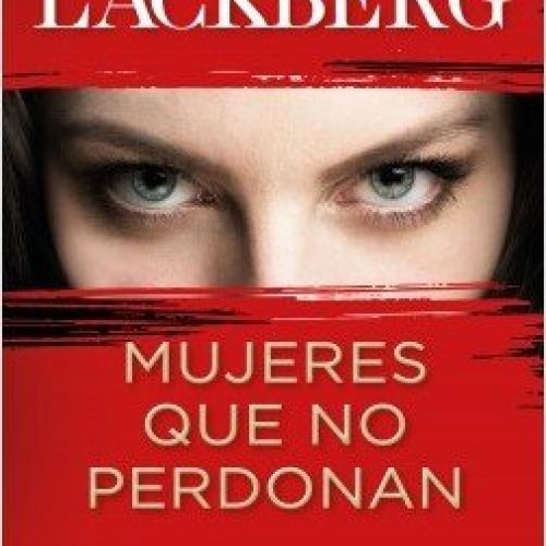 portada mujeres que no perdonan camilla lackberg 202003041057