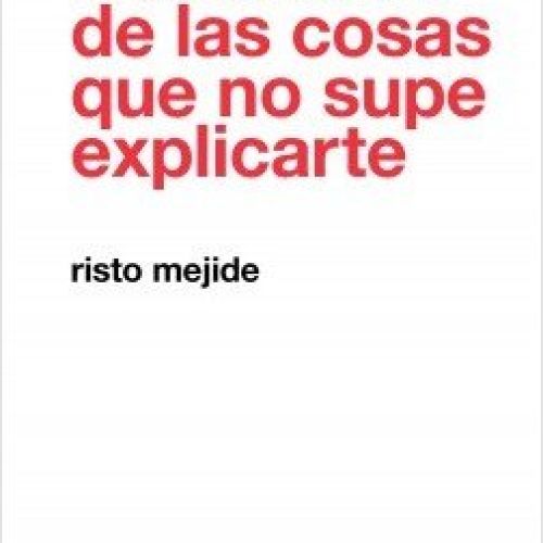 portada diccionario de las cosas que no supe explicarte risto mejide 201901291156